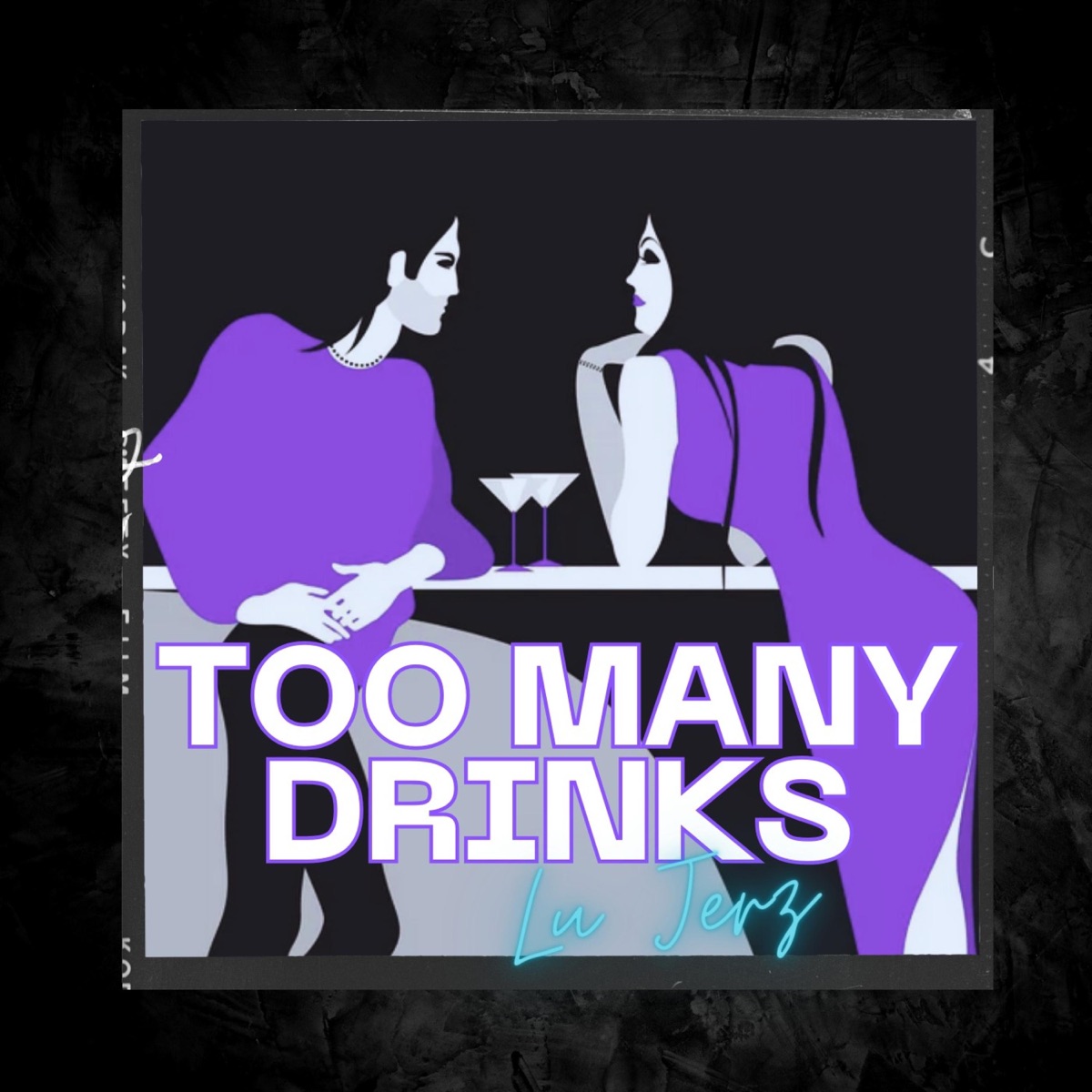 Too Many Drinks - Single by Lu Jerz album cover