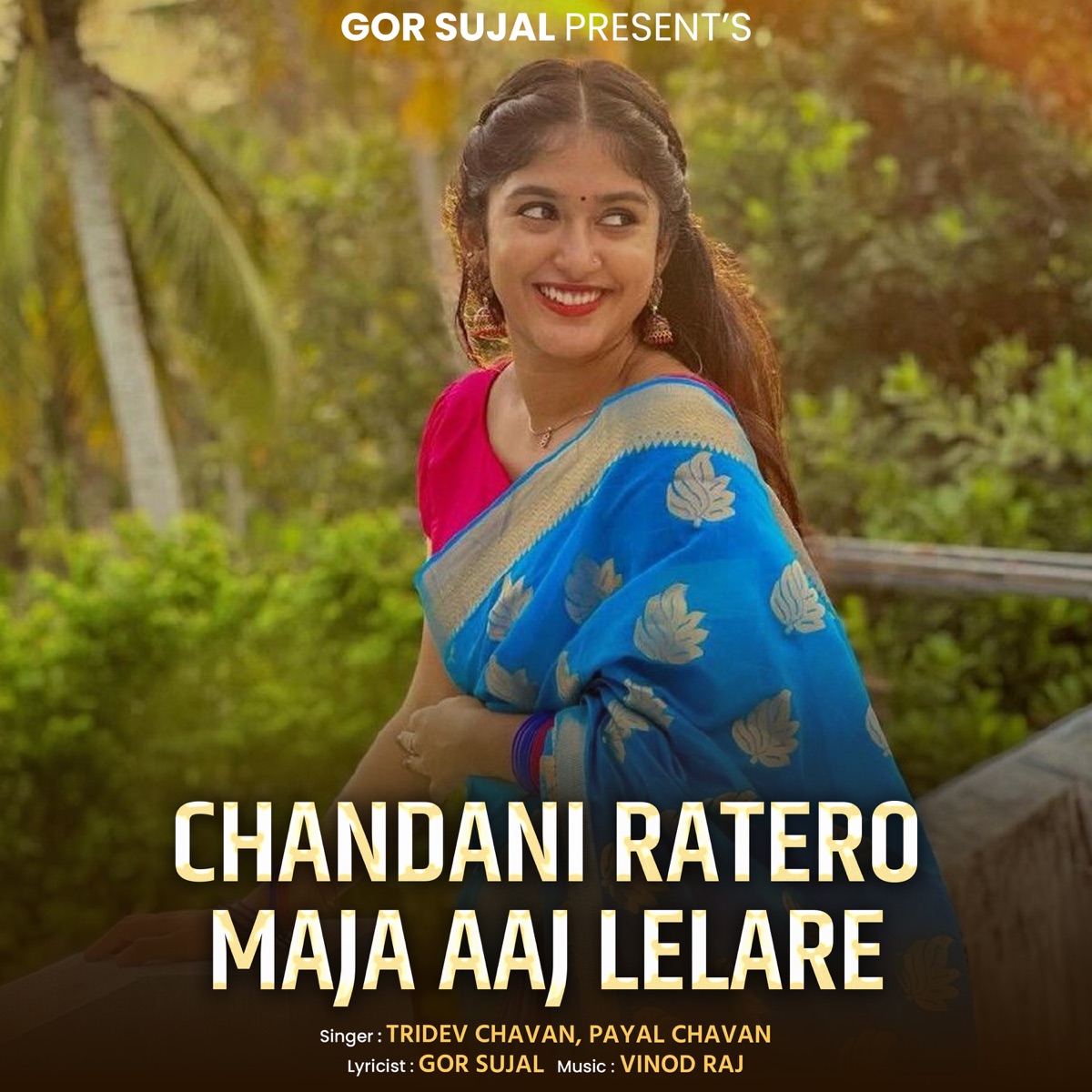 Chandani Ratero Maja Aaj Lelare - Single by Tridev chavan & Payal Chavan album cover
