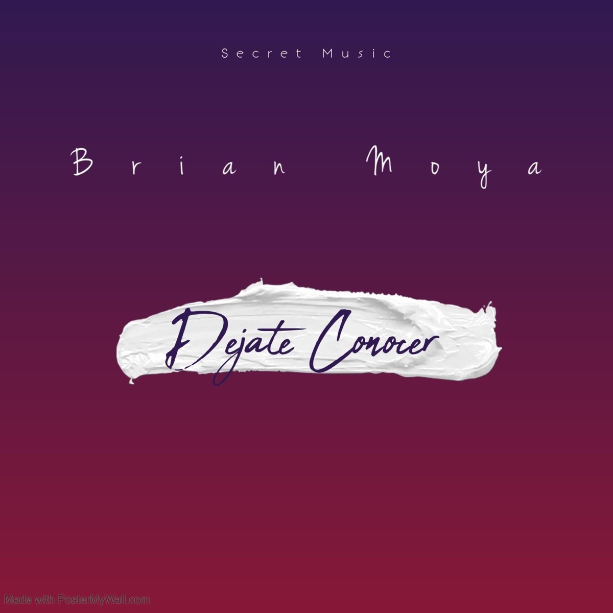 Déjate Conocer - Single by Brian Moya album cover