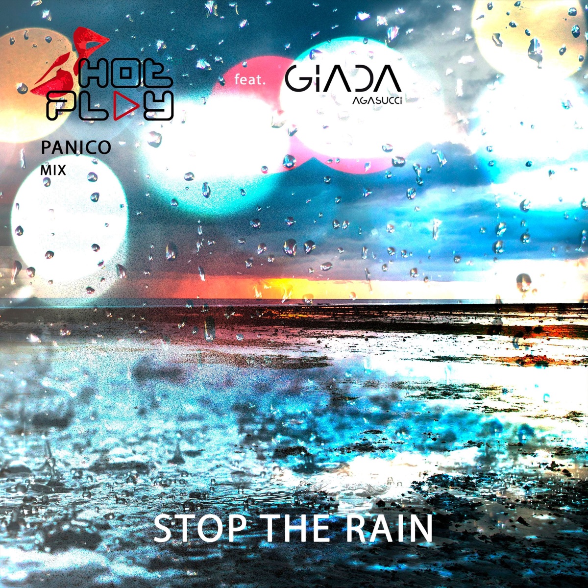 Stop the Rain (REMIX) [feat. Giada Agasucci] - Single by Hot Play album cover