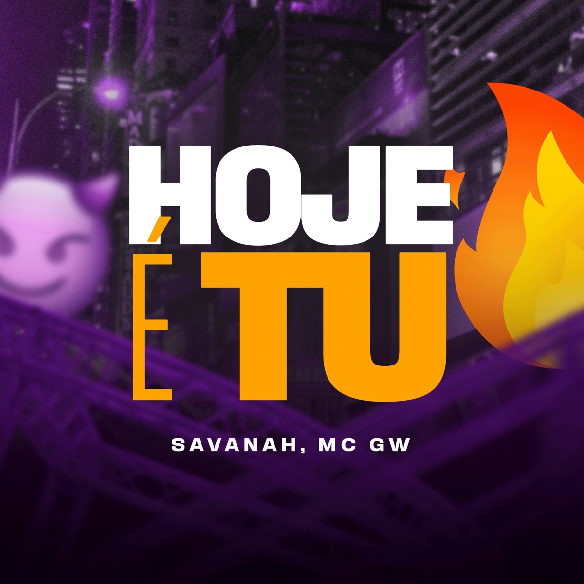Hoje é Tu - Single by Savanah & Mc Gw album cover