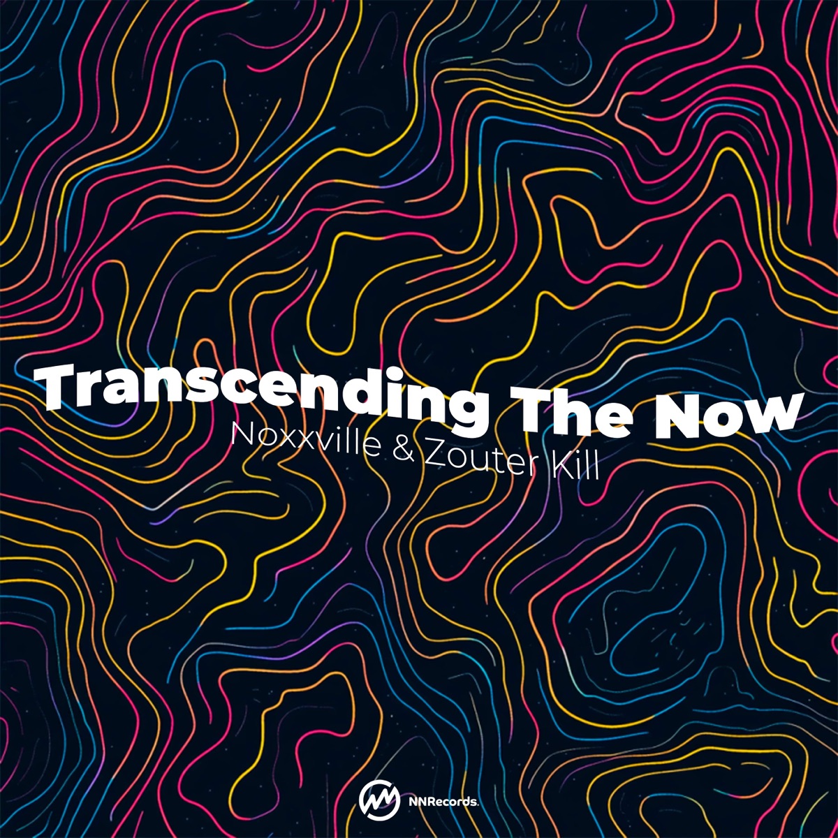 Transcending The Now - Single by Noxxville & Zouter Kill album cover