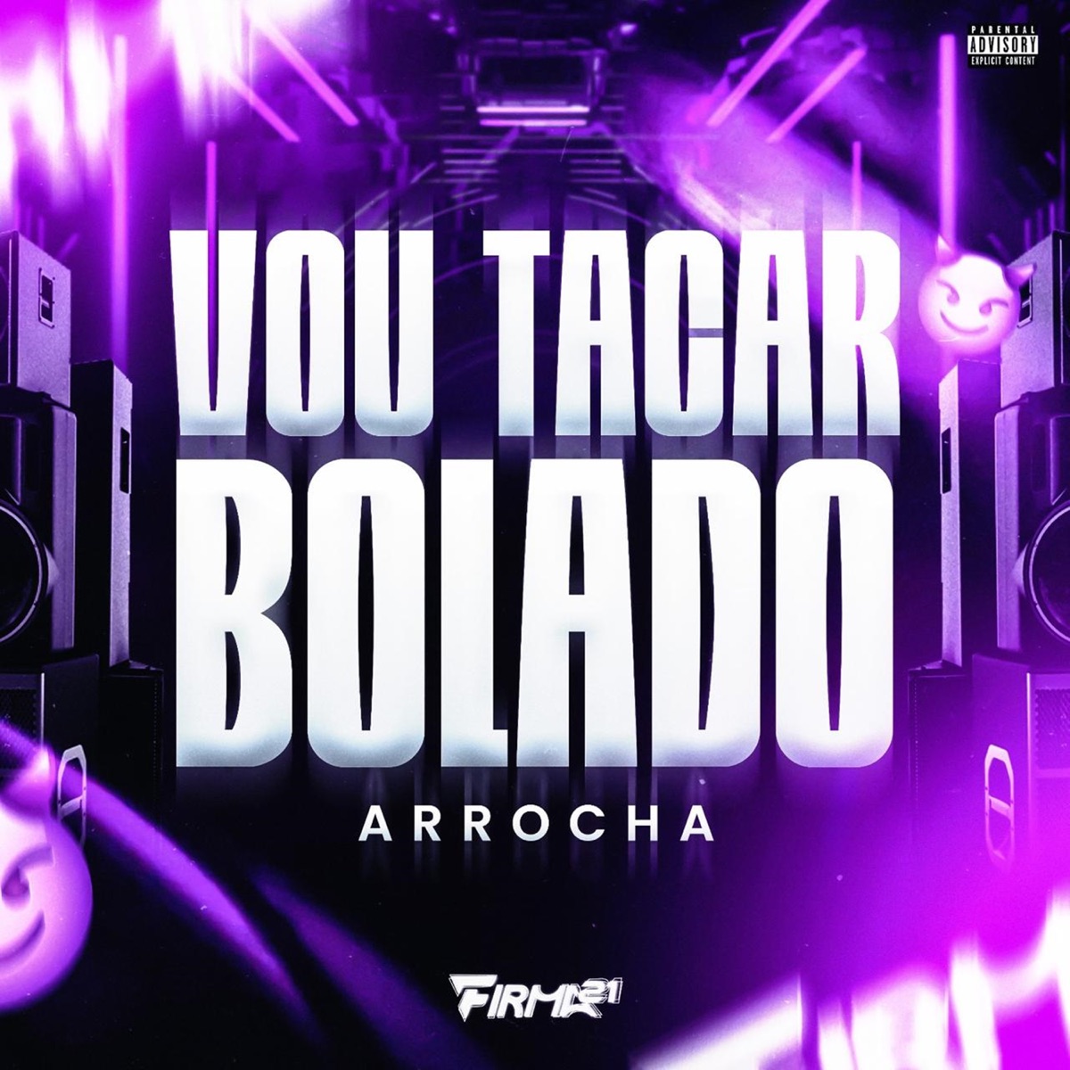 VOU TACAR BOLADO (feat. FIRMA 21) - Single by Jhonatta DJ, MC Flavinho & Yago Gomes album cover