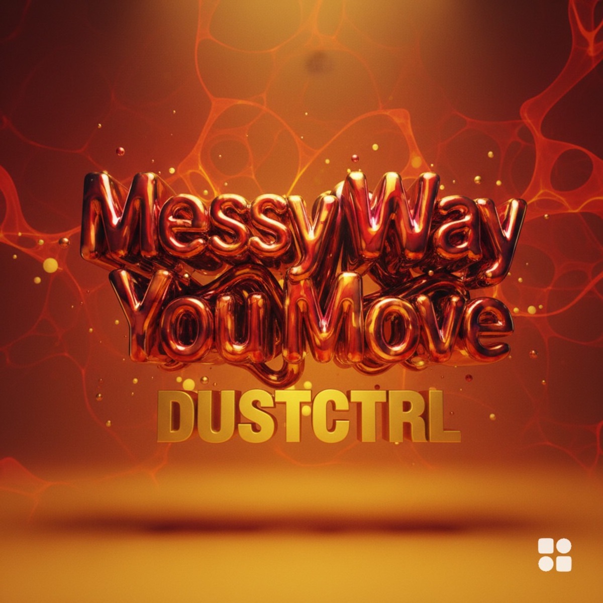 Messy Way You Move - Single by DUSTCTRL album cover