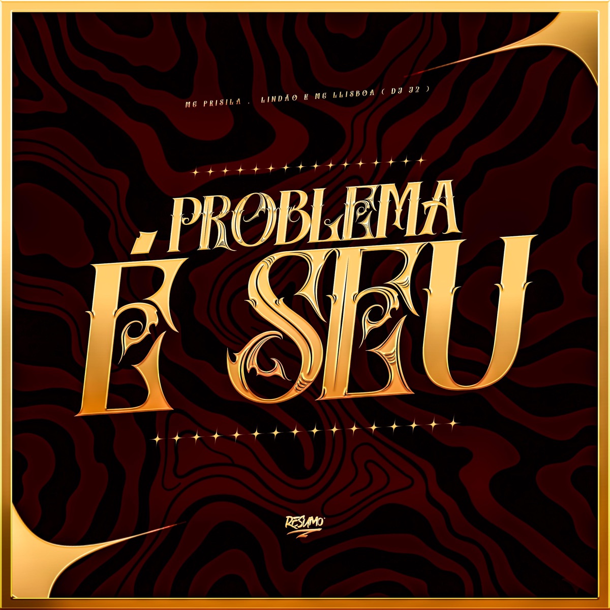 Problema É Seu - Single by Mc Lindão, MC LLisboa, Mc Priscila & DJ J2 album cover