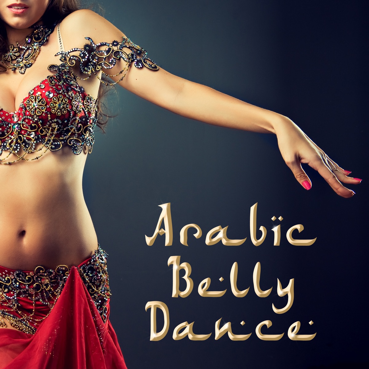 Arabic Belly Dance by Angam, Maryada Ram, Harmony Green & Nimah Chantis album cover