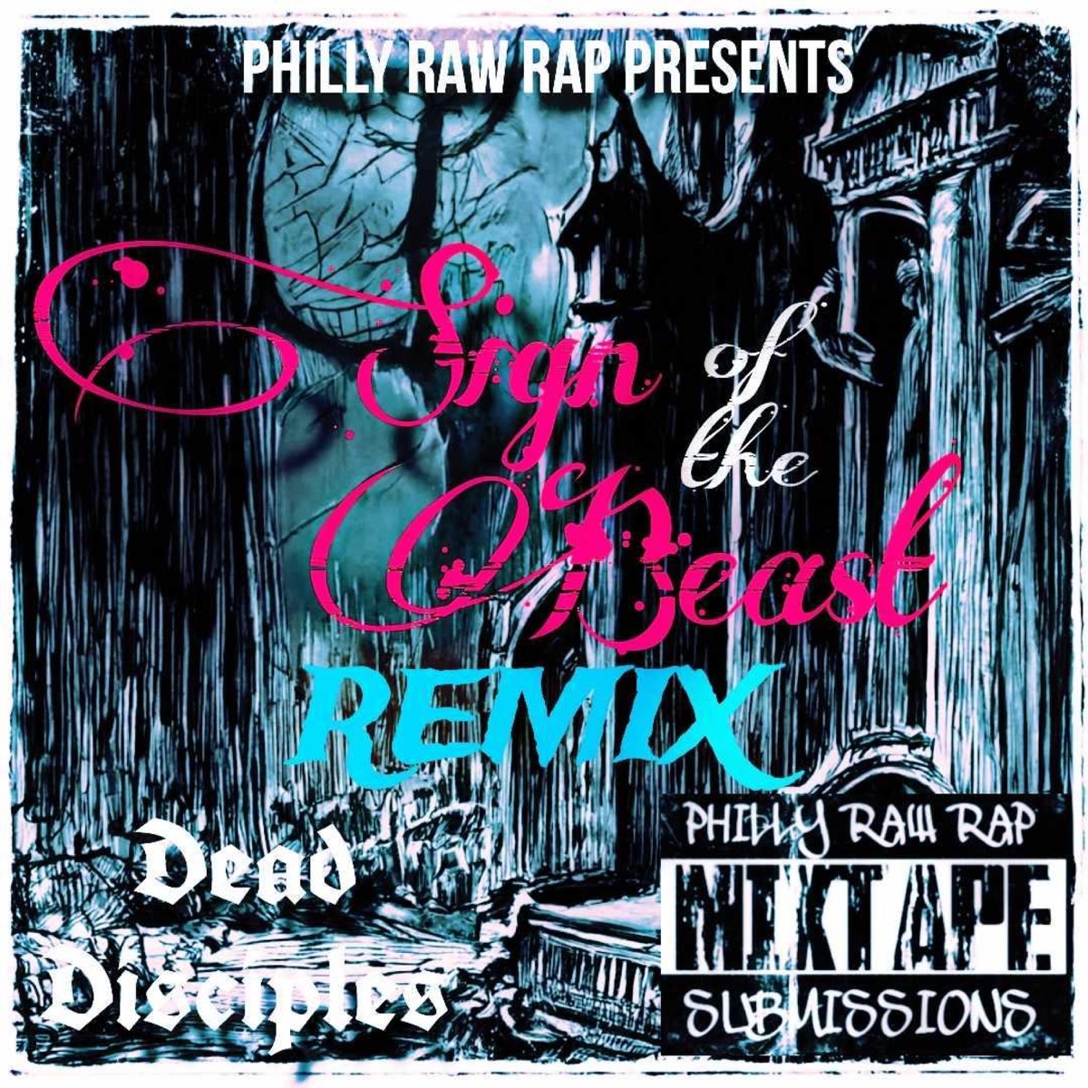 Sign of the Beast (feat. Dead Disciples & EJ Bar) [Remix] - Single by Philly Raw Rap album cover