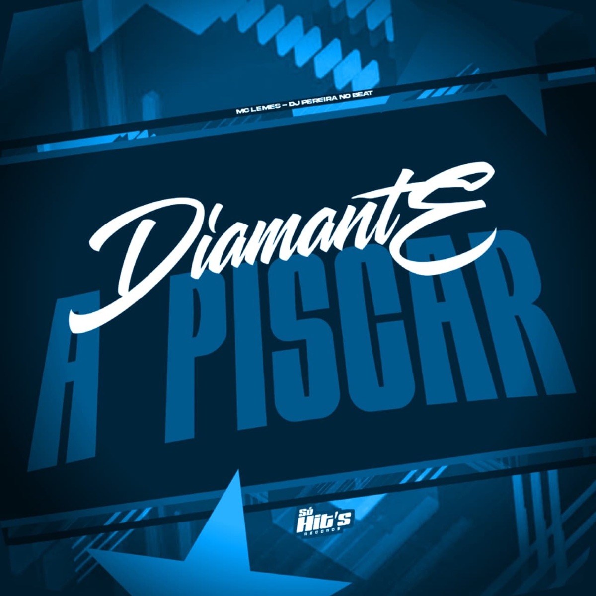 Diamante a Piscar - Single by DJ Pereira no Beat & MC LEMES album cover