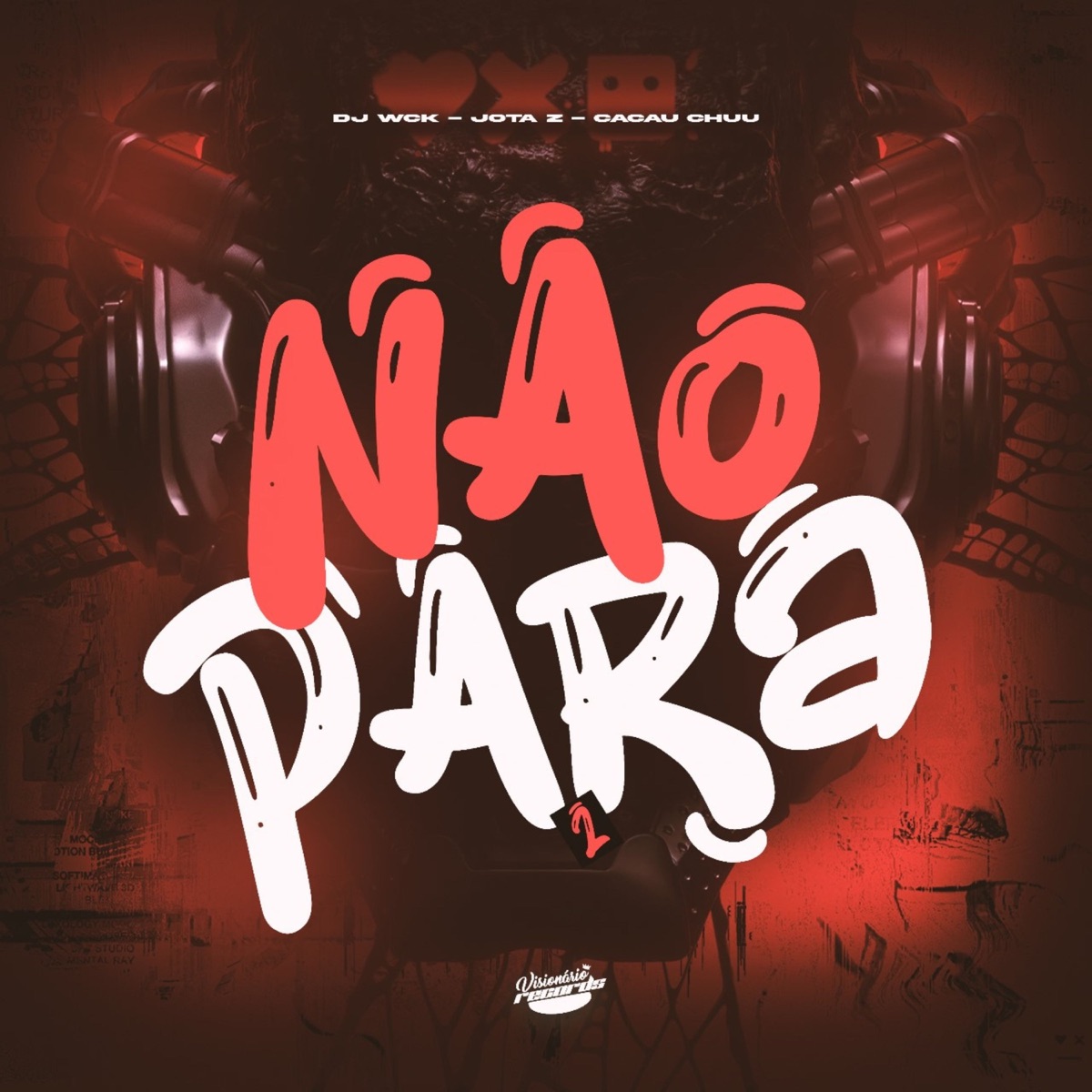 NÃO PARA - Single by DJ WCK, Jota Z & Cacau Chuu album cover