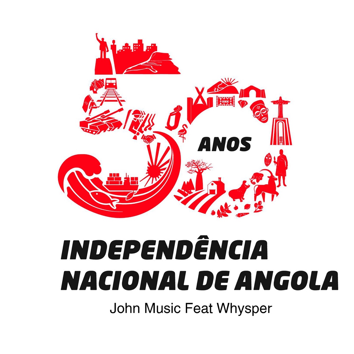 50 ANOS DE INDEPENDÊNCIA NACIONAL DE ANGOLA (feat. Whysper) - Single by John Music album cover