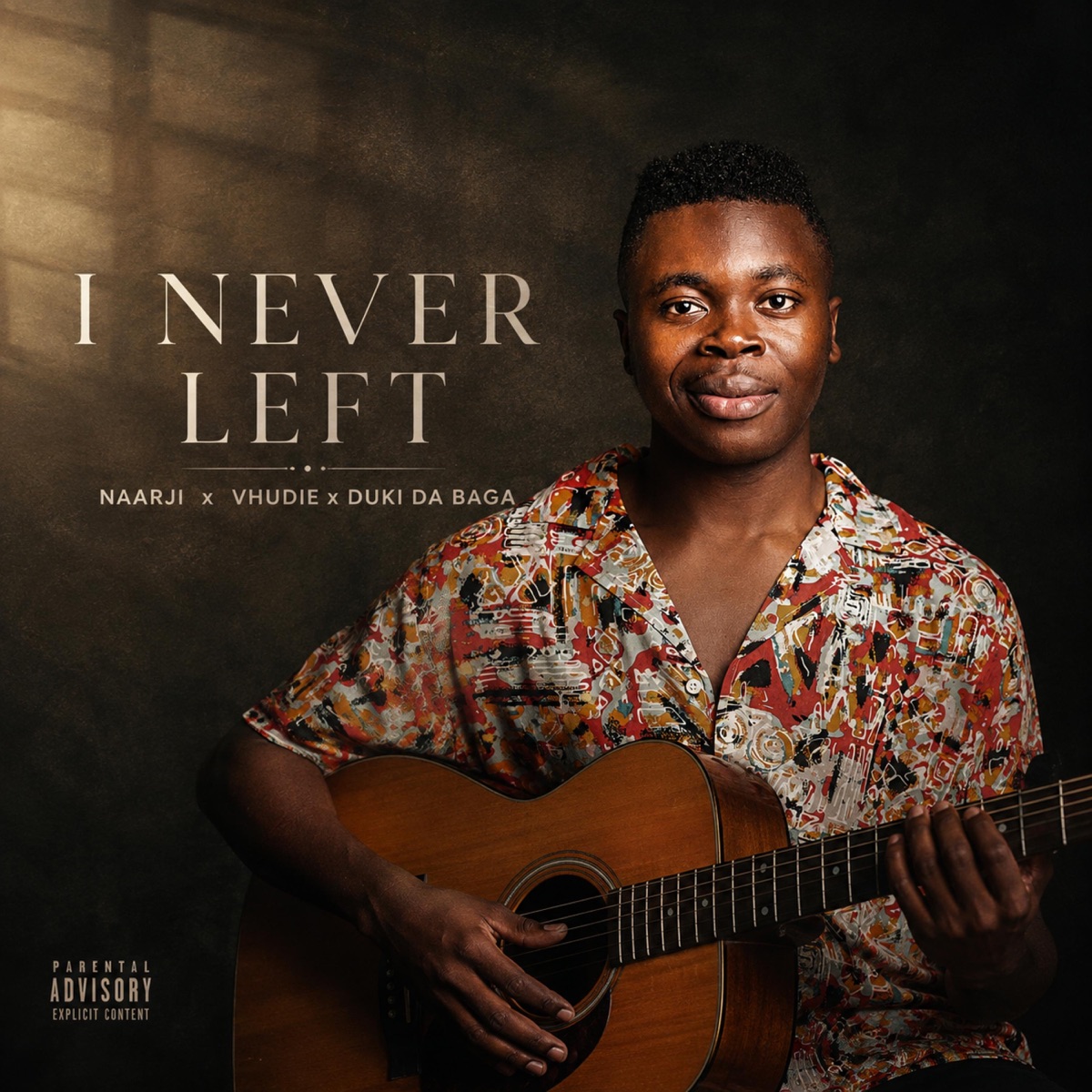 I NEVER LEFT - EP by NAARJI, Vhudie & DUKI DA baga album cover