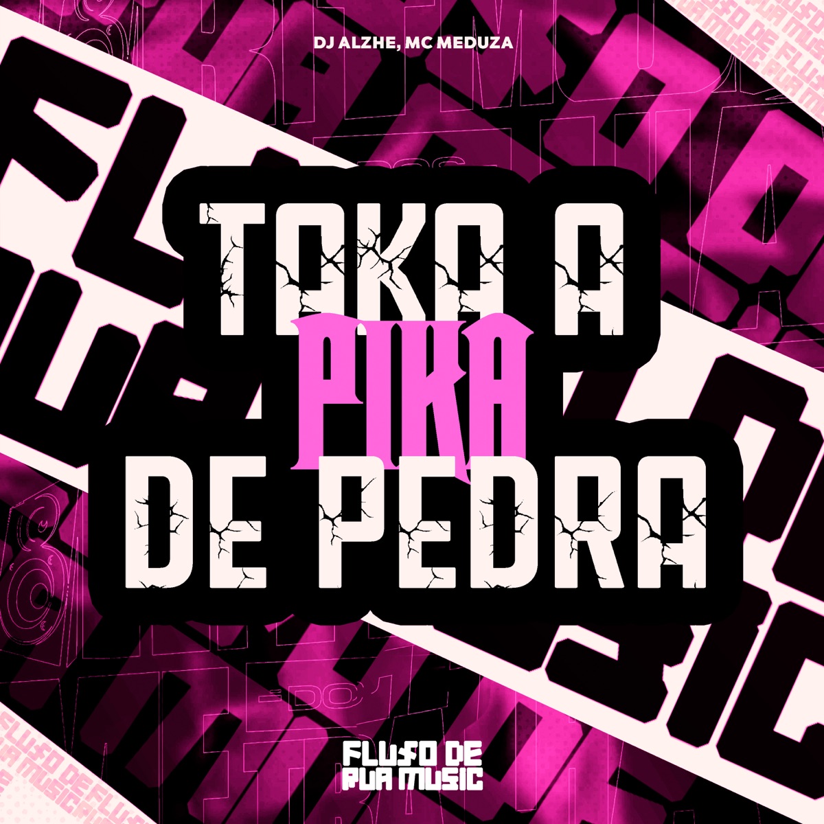 Taka a Pika de Pedra (feat. MC MEDUZA) - Single by Dj Alzhe album cover