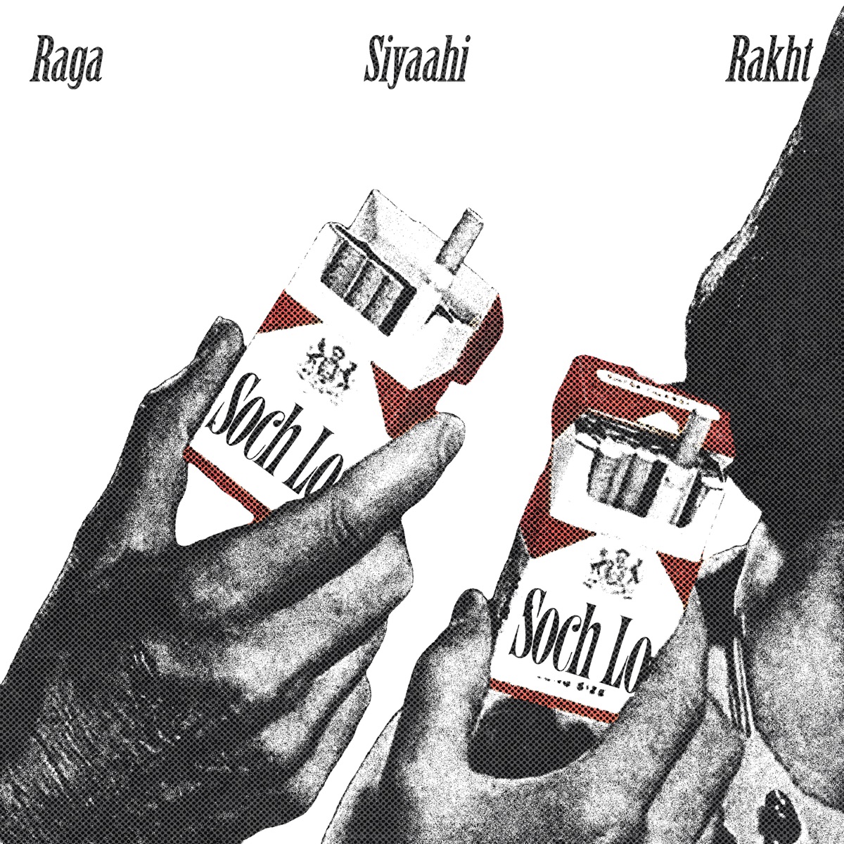 Soch Lo - Single by Siyaahi, Raga & RAKHT album cover