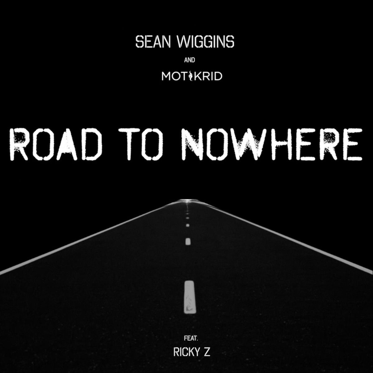 Road to Nowhere (feat. Ricky Z) - Single by Sean Wiggins & Mot & Krid album cover