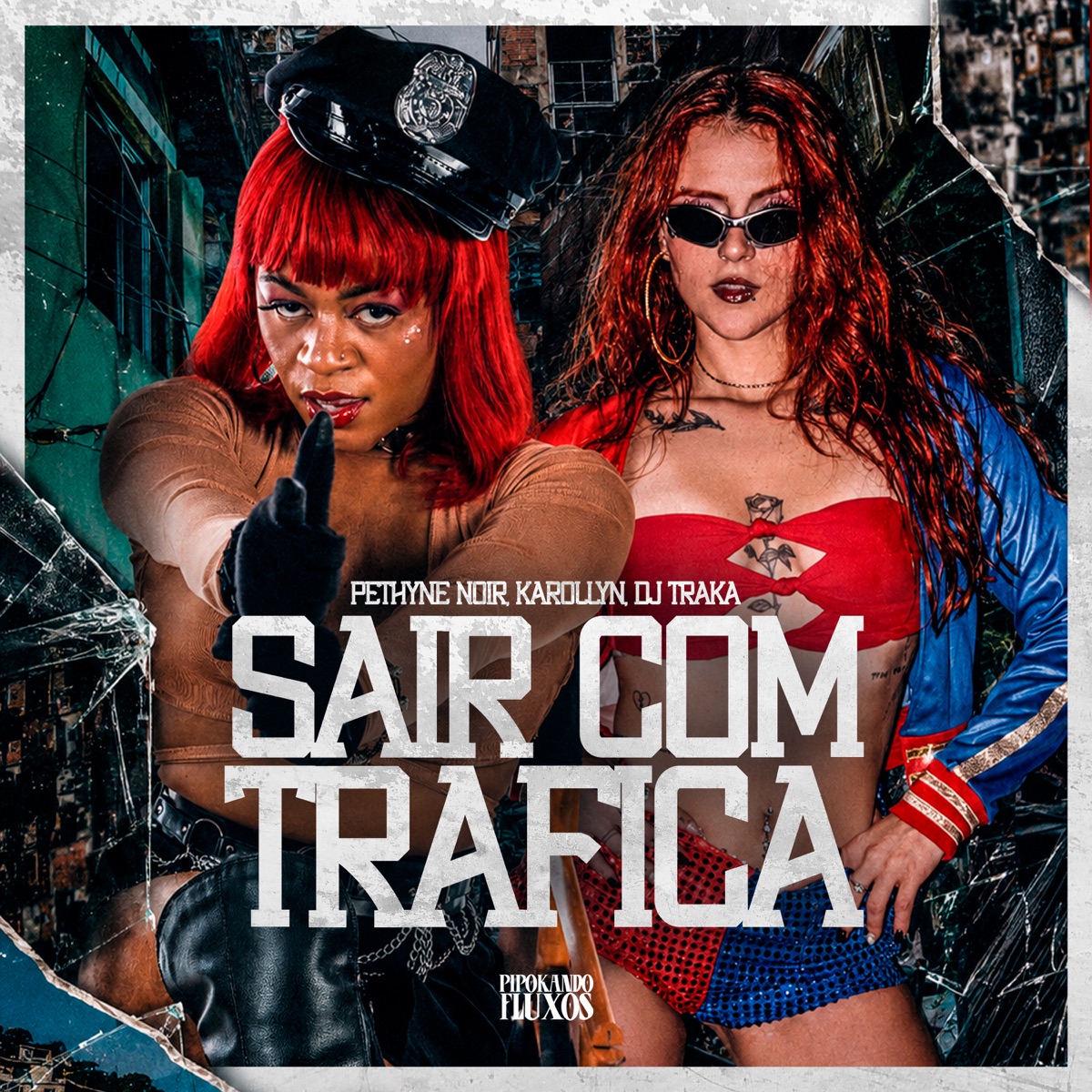 Sair Com Trafica - Single by PETHYNE NOIR & KAROLLYN album cover