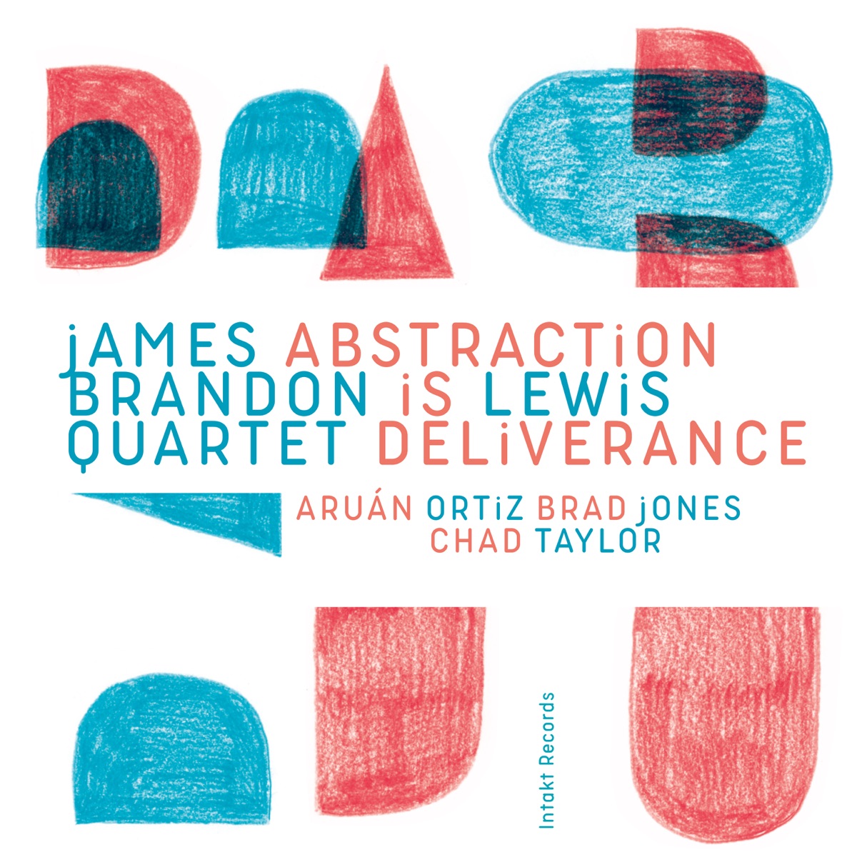 Abstraction Is Deliverance by James Brandon Lewis, Aruan Ortiz, Brad Jones & Chad Taylor album cover