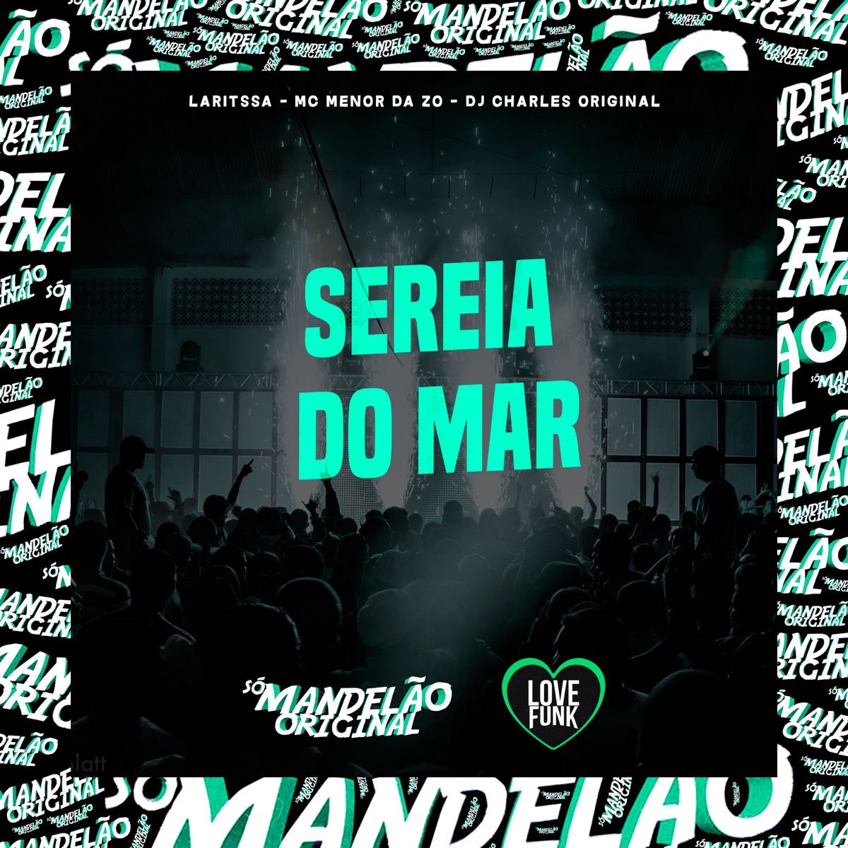 Sereia do Mar - Single by Laritssa, mc menor da zo & DJ Charles Original album cover