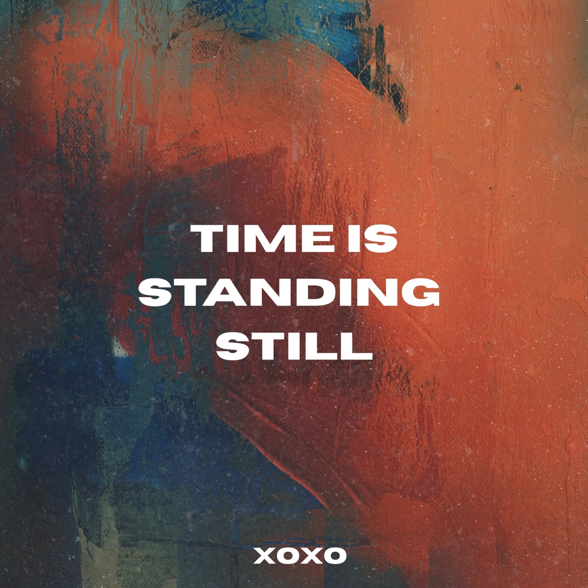 Time Is Standing Still - Single by XOXO album cover