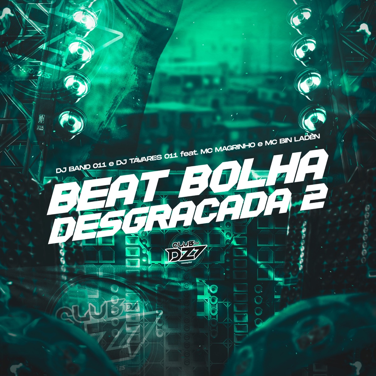 BEAT BOLHA DESGRAÇADA 2 (feat. Mc Magrinho & MC Bin Laden) - Single by DJ BAND 011 & DJ TAVARES 011 album cover