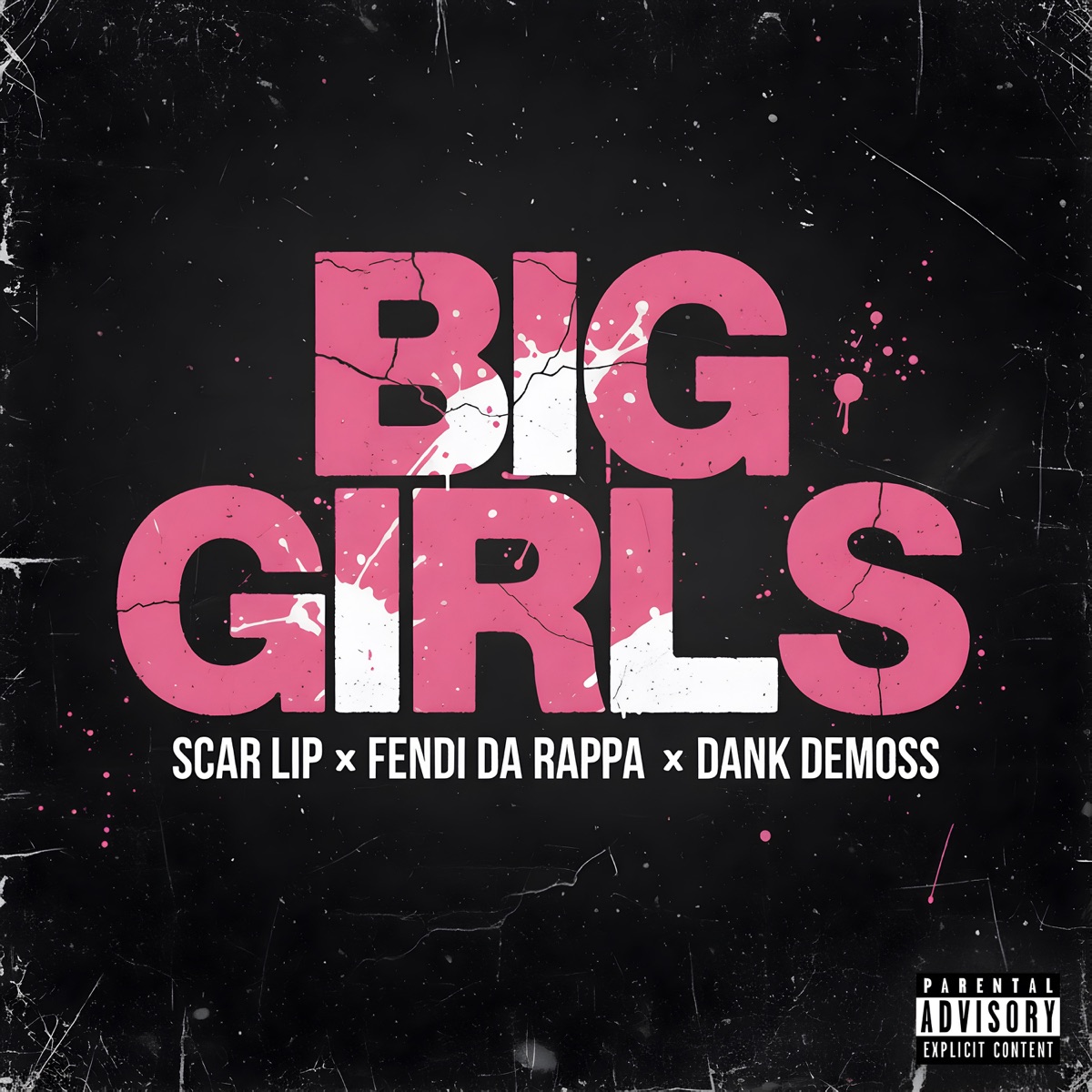 BIG GIRLS - Single by ScarLip, FendiDa Rappa & Dank Demoss album cover