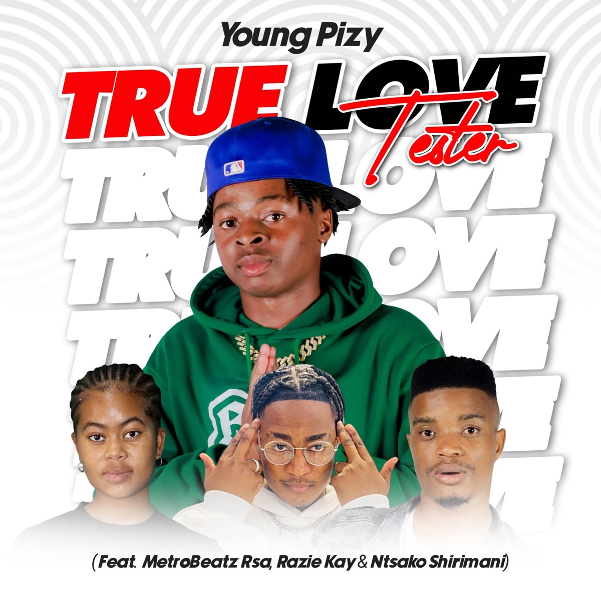 True Love Tester (feat. Razie Kay, MetroBeatz RSA & Ntsako Shirimani) - Single by Young Pizy album cover