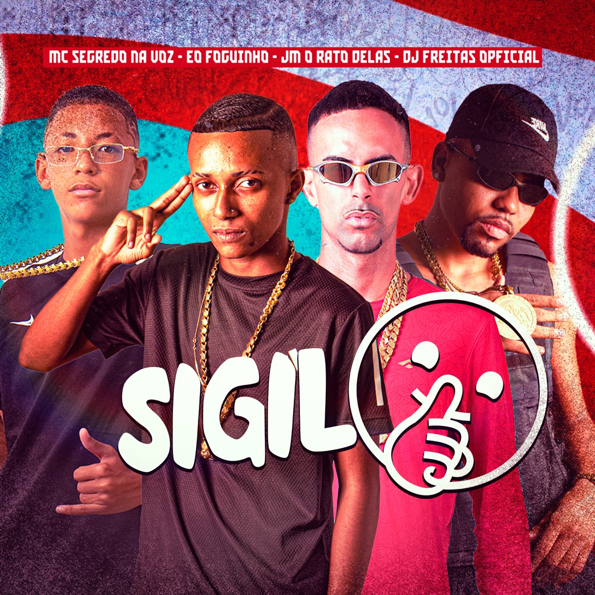 Sigilo (feat. Mc Segredo na Voz) - Single by Dj Freitas Oficial, Jm O Rato Delas & EO Foguinho album cover