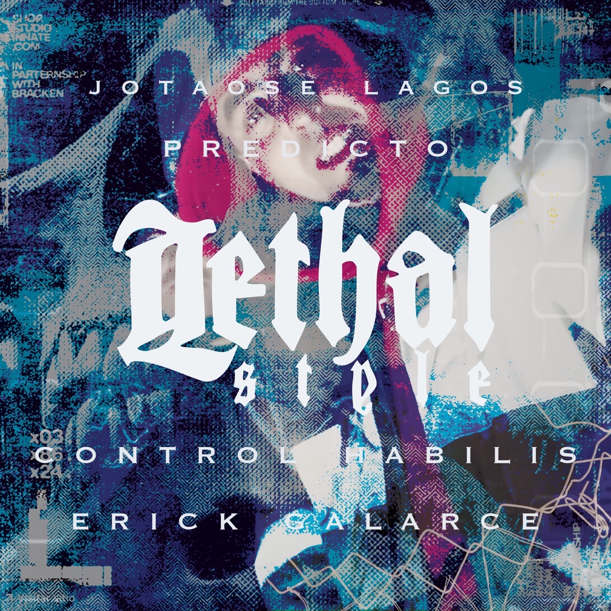Lethal Style (feat. Erick Galarce) - Single by Jotaose Lagos, Predicto & Control Habilis album cover