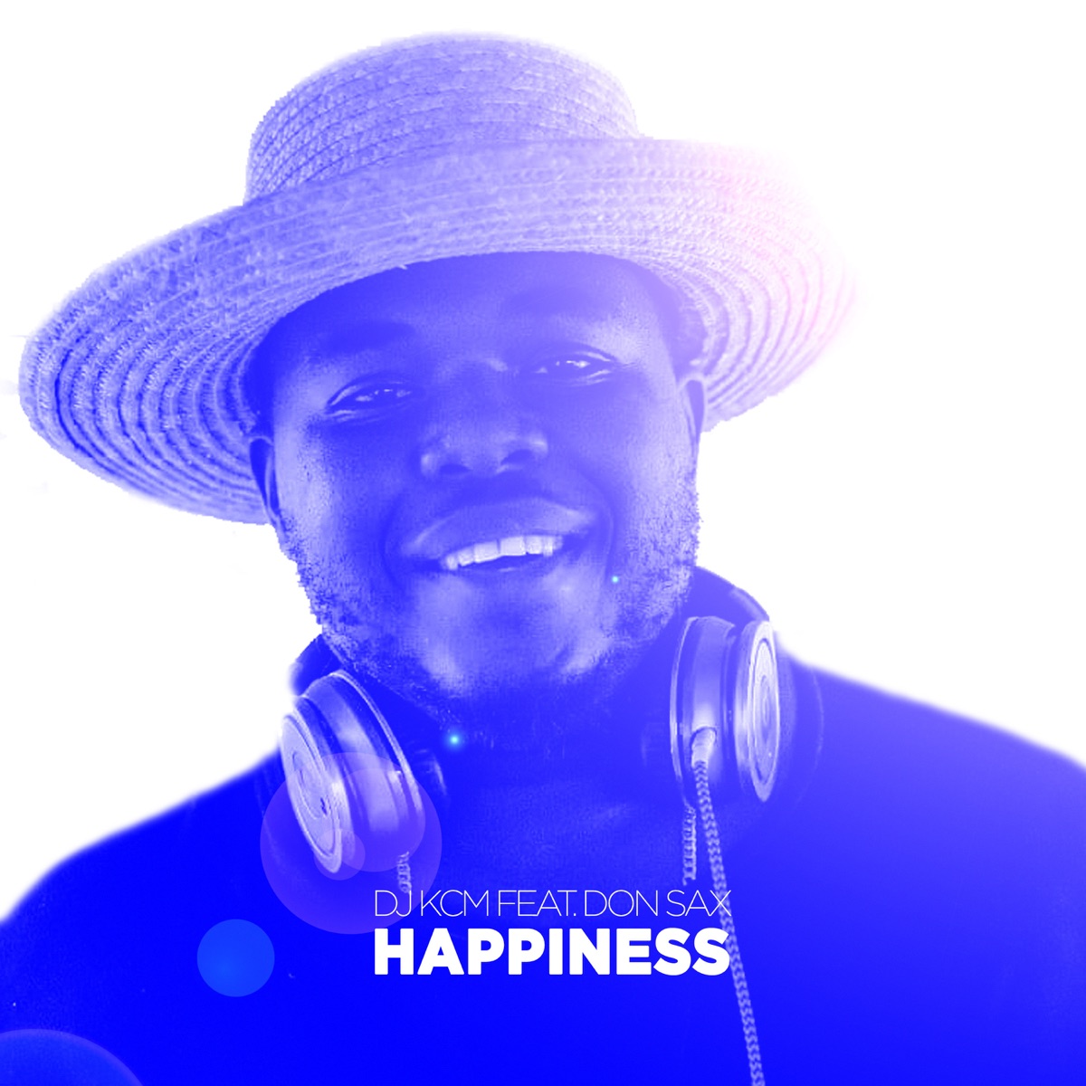 Happiness (feat. Don Sax) - Single by Dj KCM album cover