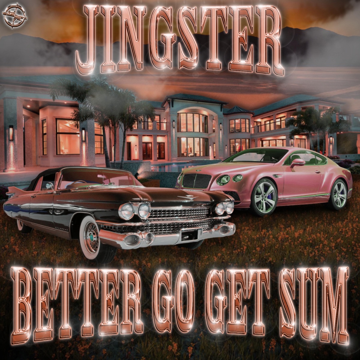 BETTER GO GET SUM - Single by Jingster & SCOPED POSSE. album cover