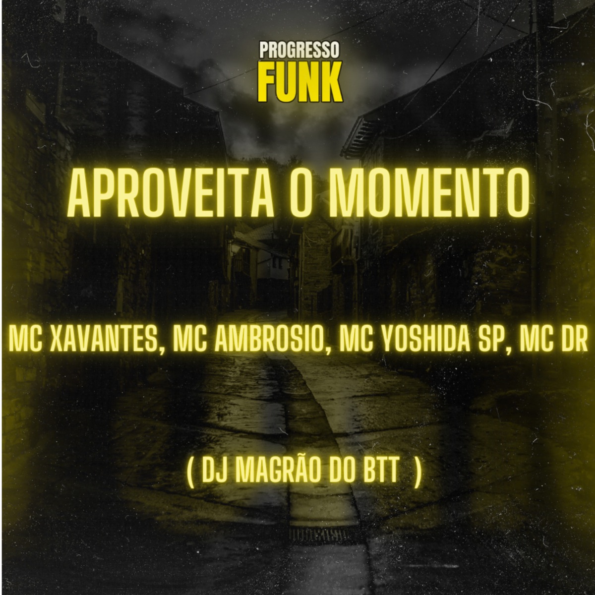 Aproveita o Momento (feat. MC DR & DJ Magrão do Btt) - Single by MC Xavantes Oficial, Mc Ambrosio & Mc Yoshida SP album cover
