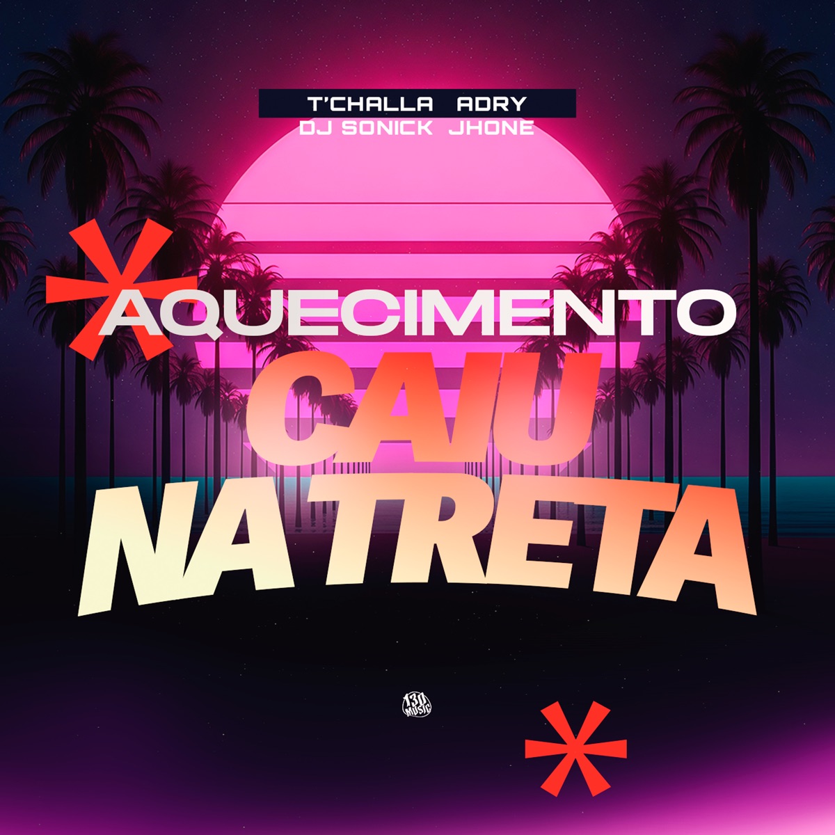 Aquecimento Caiu na Treta - Single by T’challa, Adry, DJ Sonick & Jhone album cover