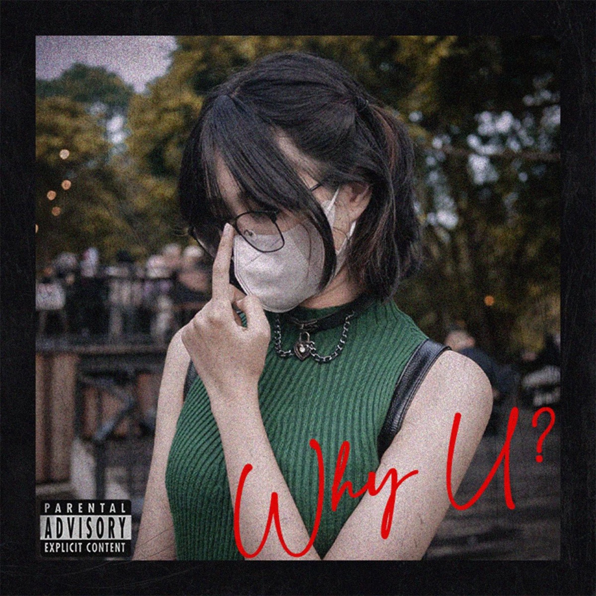 Why U? - Single by Kid Biw & Silverskin album cover