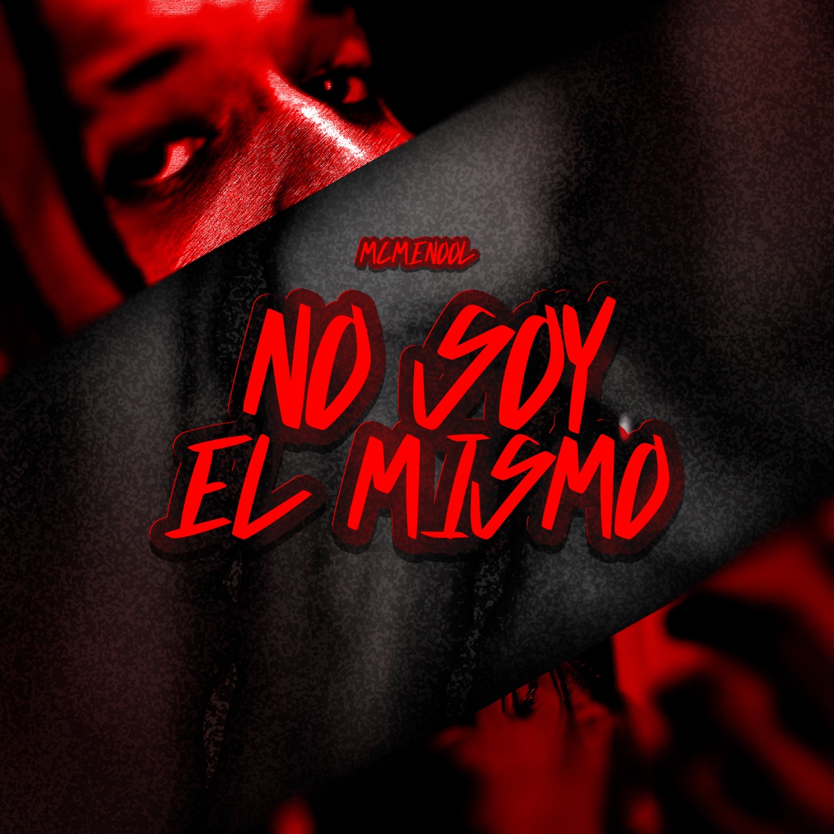 No Soy El Mismo - Single by McMenool album cover