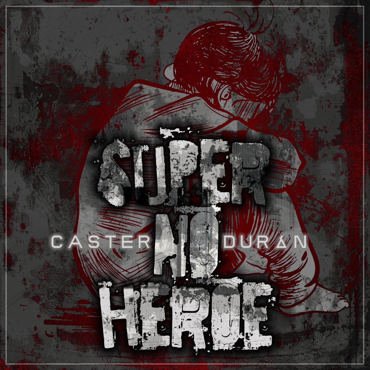 Super No Héroe - Single by Caster Durán album cover