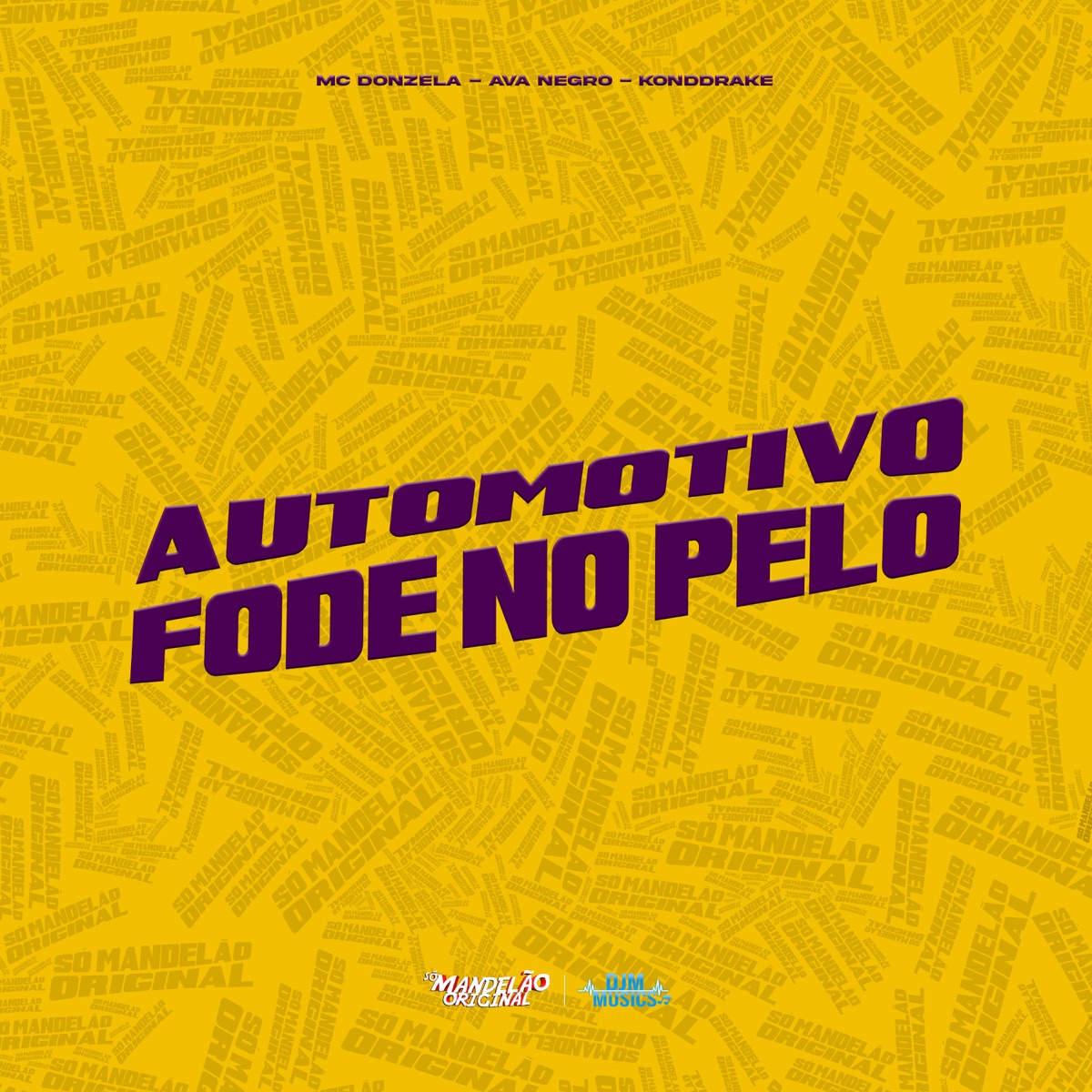 Automotivo Fode no Pelo - Single by MC Donzela & Ava Negro album cover