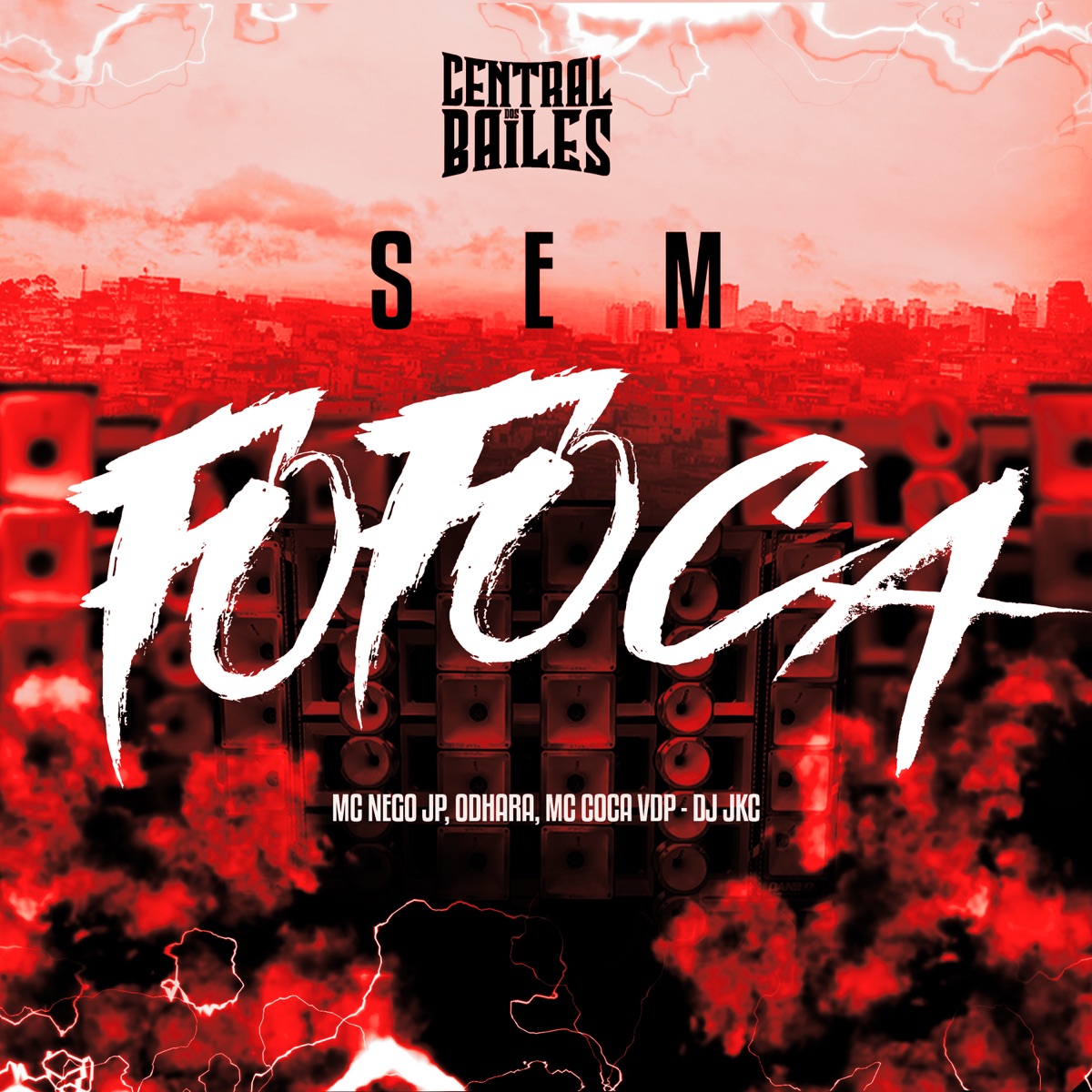 Sem Fofoca (feat. Mc Coca VDP) - Single by Odhara, MC Nego JP & DJ JKC album cover