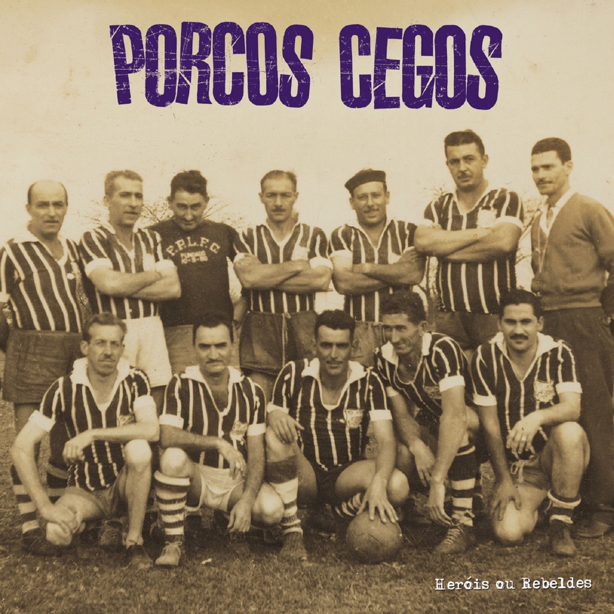 Heróis ou Rebeldes by BLiND PiGS album cover