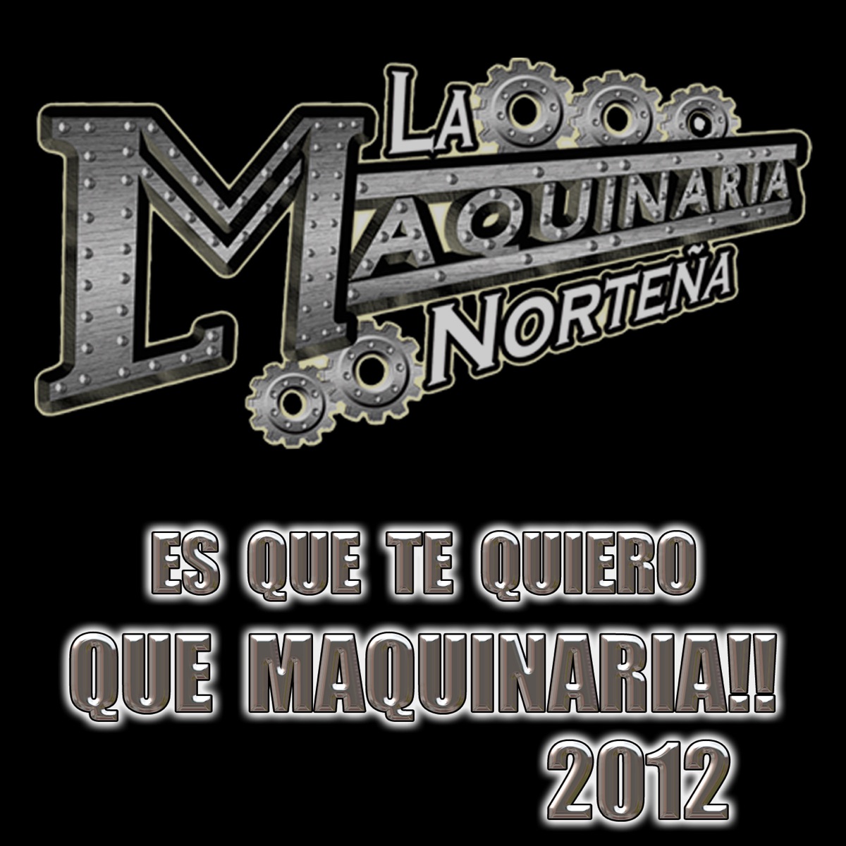 Es Que Te Quiero - Single by La Maquinaria Norteña album cover