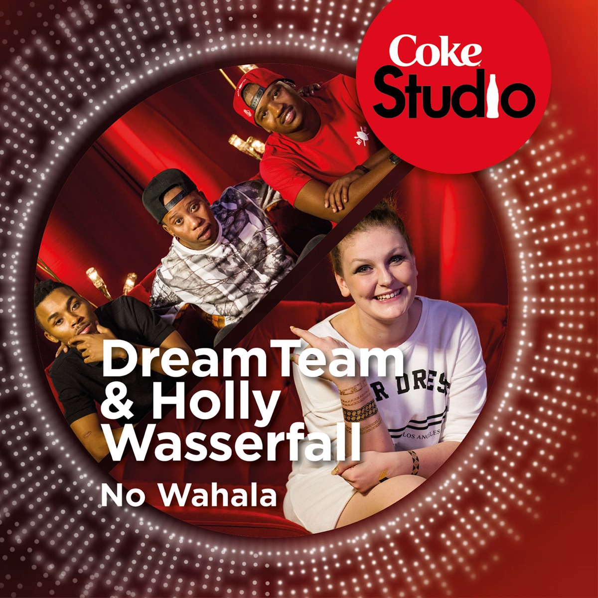 No Wahala (Coke Studio South Africa: Season 1) - Single by Dreamteam & Holly Wasserfall album cover