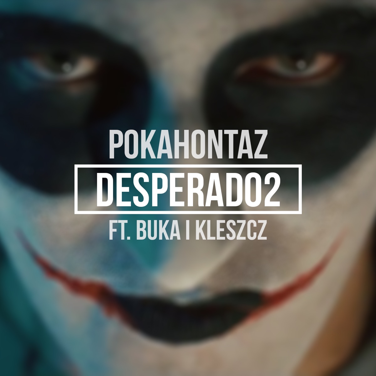 Desperado2 (feat. Buka & Kleszcz) - Single by Pokahontaz album cover