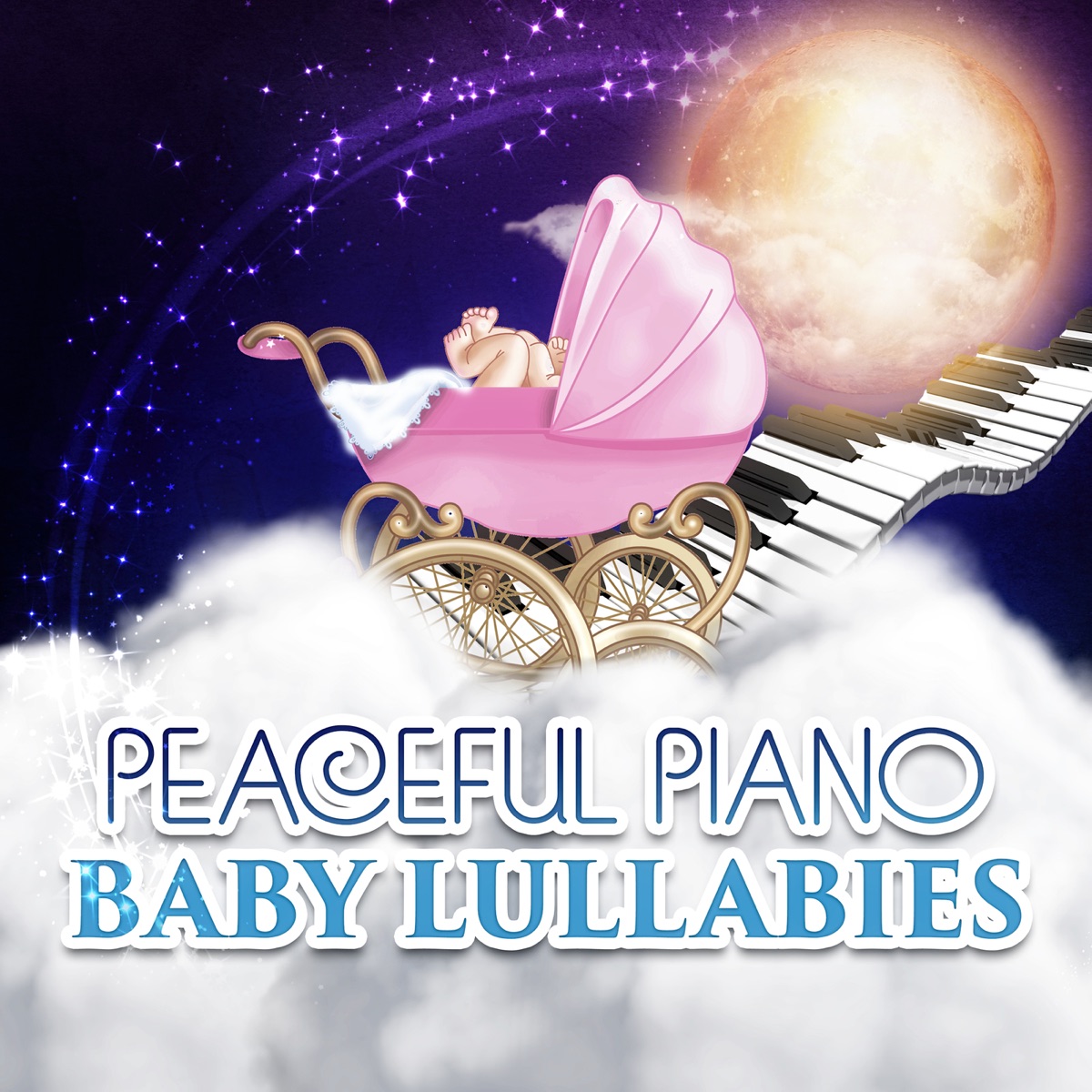 Peaceful Piano Baby Lullabies – Sleep Songs, Piano Bar, Restful, Deep Sleep, Music for Babies, Soothing Music by Greatest Kids Lullabies Land album cover