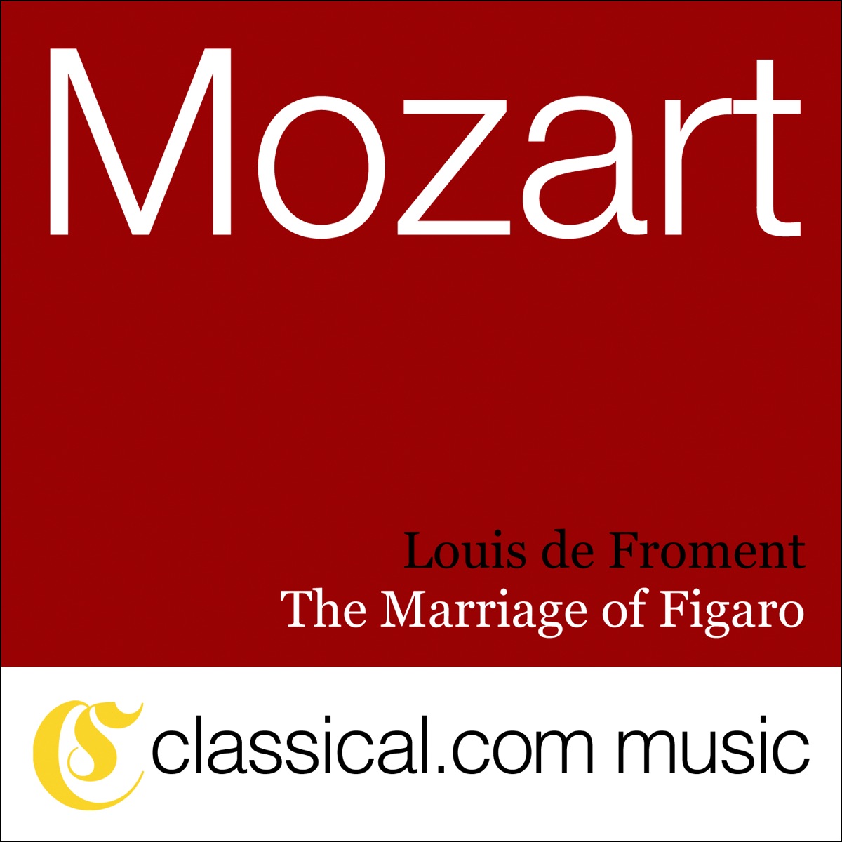 Wolfgang Amadeus Mozart, the Marriage of Figaro, K. 492 by Orchestre Symphonique de Radio-Télé-Luxembourg & Louis de Froment album cover