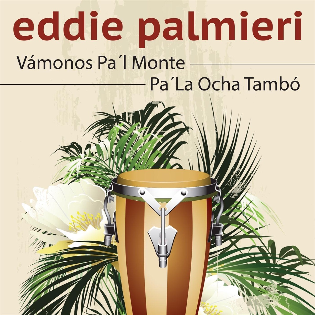 Vámonos Pa'l Monte / Pa' la Ocha Tambó - Single by Eddie Palmieri album cover