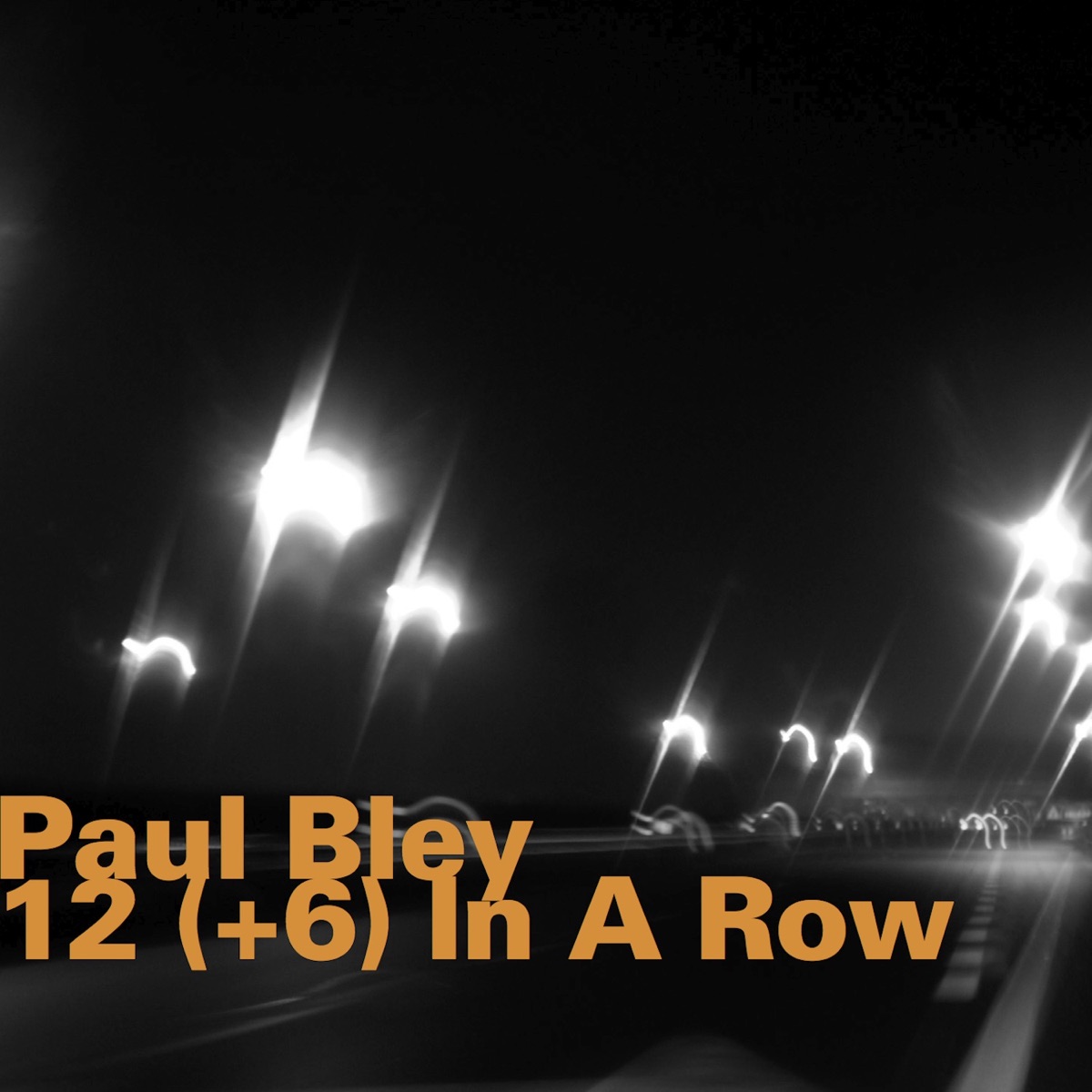 12(+6) in a Row [feat. Hans Koch & Franz Koglmann] by Paul Bley album cover