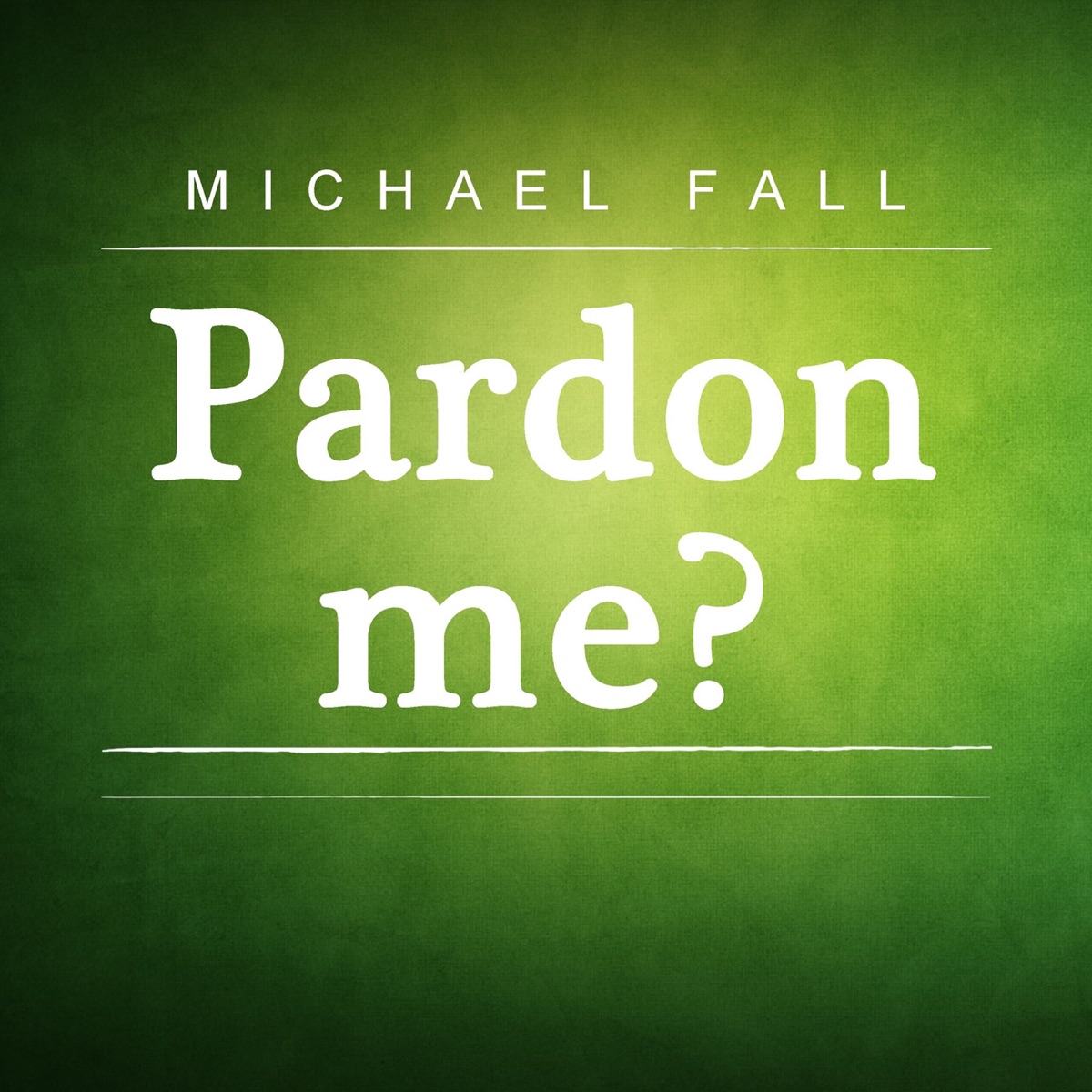 Pardon Me (Nu Disco Mix) - Single by Michael Fall album cover
