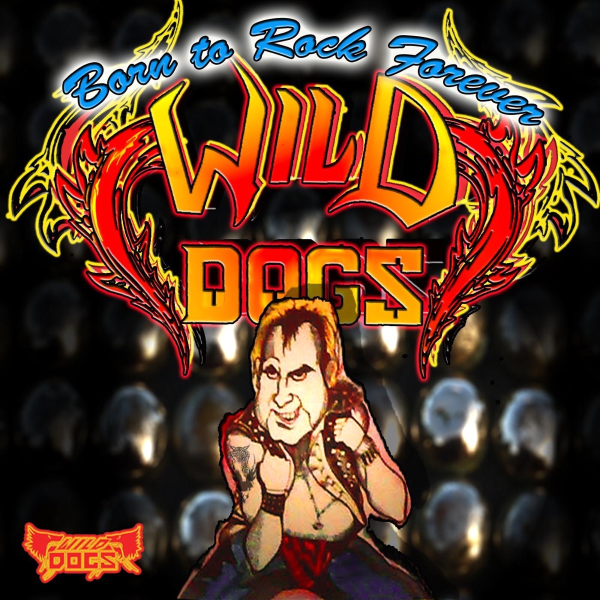 Born to Rock Forever by Wild Dogs album cover