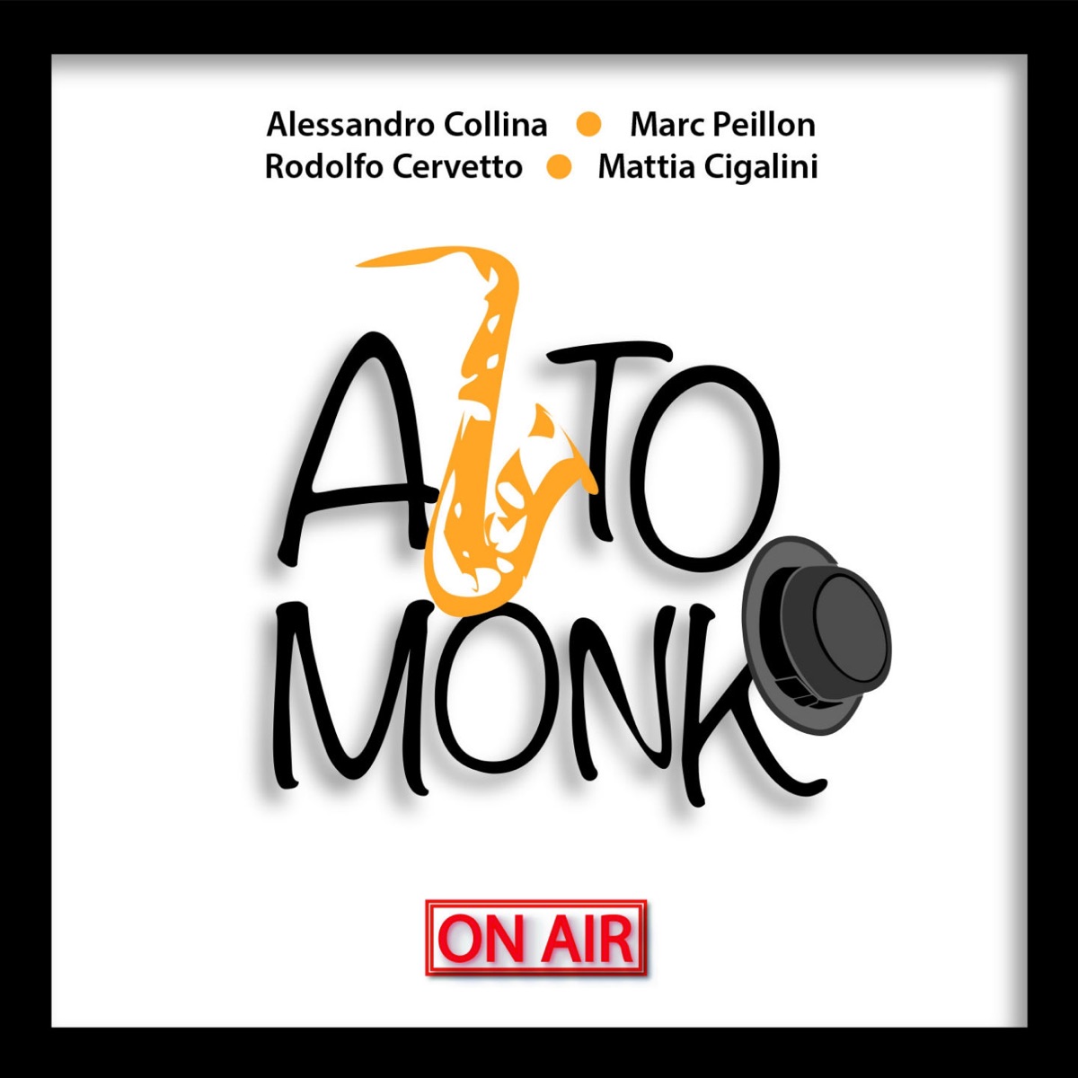 Alto Monk (feat. Mattia Cigalini) [On Air] by Alessandro Collina, Marc Peillon & Rodolfo Cervetto album cover