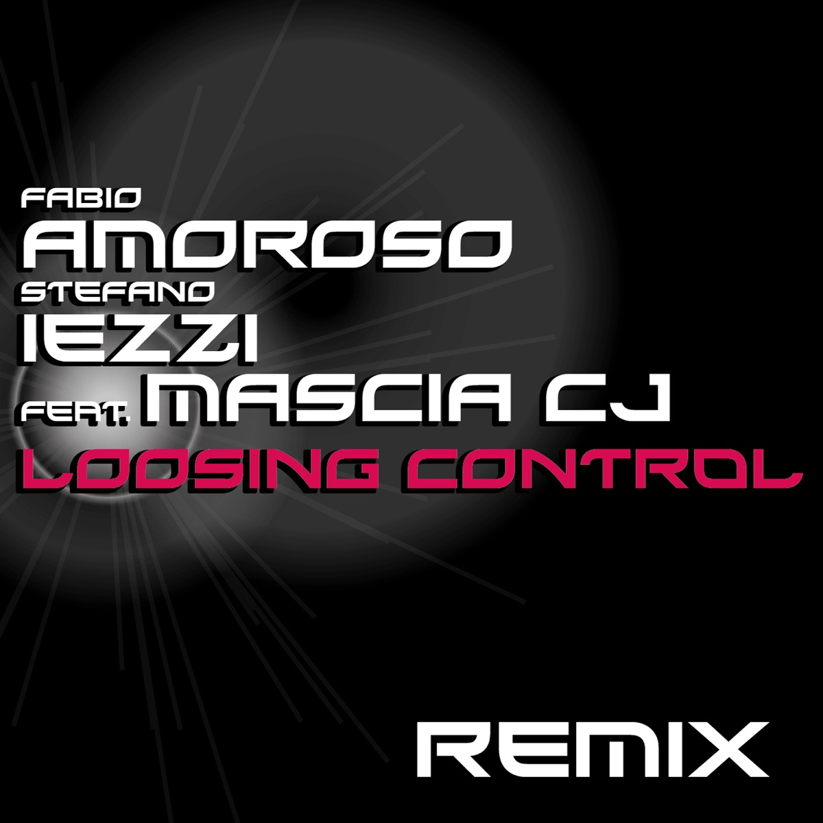 Loosing Control (Remix) [feat. Mascia CJ] - Single by Fabio Amoroso & Stefano Iezzi album cover