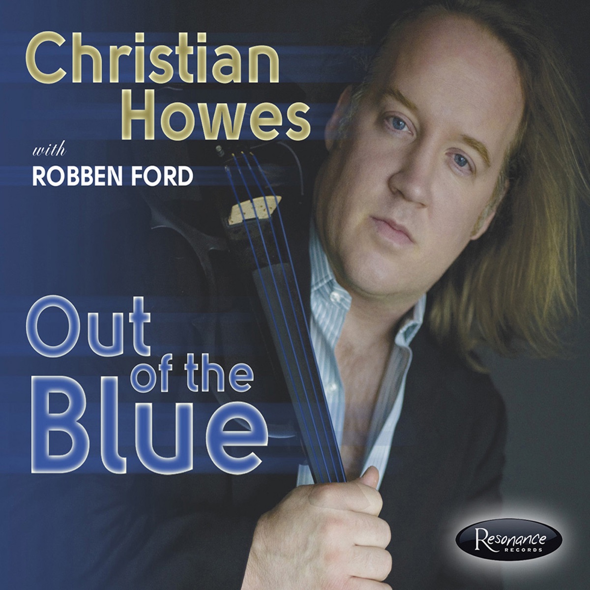 Out of the Blue (feat. Robben Ford) by Christian Howes album cover