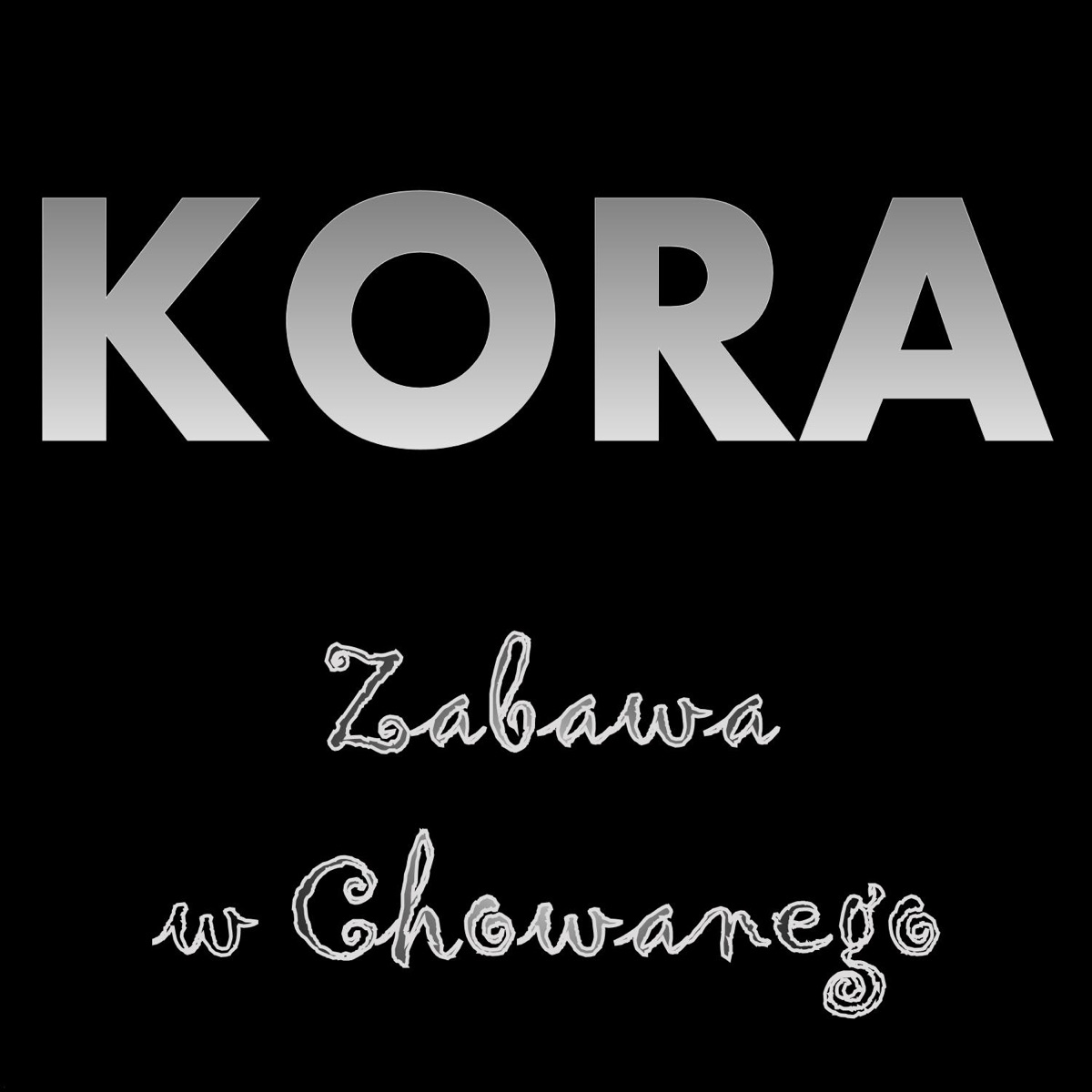 Zabawa W Chowanego - Single by Kora album cover